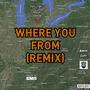 Where You From (feat. SMO & Banjo Cliff) [Remix] [Explicit]