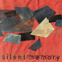 Silent Memory