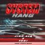 System Hang (feat. Yogi) [Explicit]