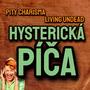 HYSTERICKÁ PÍČA (feat. Murk Undead & Pity Charisma) [Explicit]