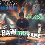 PAIN BEFORE FAME (Explicit)