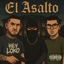 El asalto (feat. Chal.o & Carlos blanco) [Explicit]