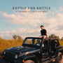 BOTTLE FOR BOTTLE (Explicit)