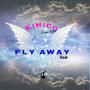 Fly Away (Explicit)