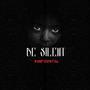 Be Silent (Explicit)