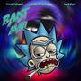 Badt Man (feat. Akbar Daniel & Manny) [Explicit]