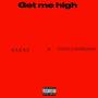 Get Me High (Explicit)