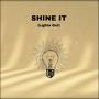 SHINE IT (Lights Out)