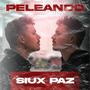 Peleando (feat. Mowmentss) [Explicit]