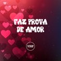 FAZ PROVA DE AMOR (Explicit)