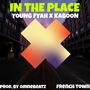 In The Place (feat. Young Fyah & Kaboom) [Explicit]