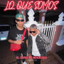 LO QUE SOMOS (feat. BENDECIDO) [Explicit]