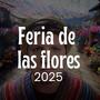 Feria de las flores 2025