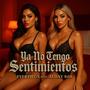 Ya No Tengo Sentimientos (feat. Alday 868)