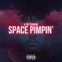 Space Pimpin' (Explicit)