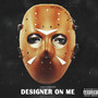 Designer on Me (Explicit)