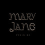 Mary Jane (Explicit)