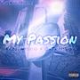 My Passion (Explicit)