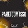 Parei Com Isso (Explicit)