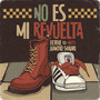 No es mi revuelta