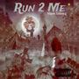 Run 2 Me (Explicit)