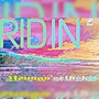 Ridin (Explicit)
