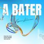 A Bater (Explicit)