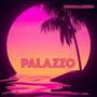 Palazzo (Explicit)