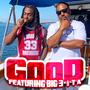 Good (feat. Big 3 & T A) [Radio Edit]