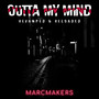 Outta My Mind (Revamped & Reloaded) [Explicit]