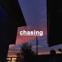 Chasing (sped up) [Explicit]