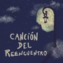 Canción del Reencuentro (feat. Alejandro Balbis & Pablo Routin)