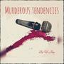 Murderous Tendencies (Explicit)