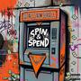 SPIN & SPEND (Explicit)