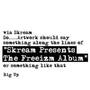 Skream Presents The Freeizm Album