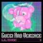 Gucci And Versace (Explicit)