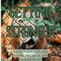 Getting Stronger (Explicit)