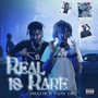 Real Is Rare (Explicit)