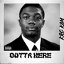 Outta Here (Explicit)