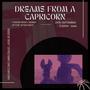 Dreams From A Capricorn (Explicit)