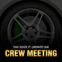 Crew Meeting (feat. Garyantes SNW)