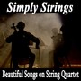 Simply Strings - Beautiful Songs on String Quartet