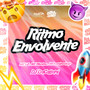 Ritmo Envolvente (Explicit)