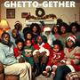 Ghetto-gether