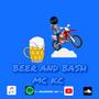 Beer And Bash (Explicit)