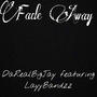 Fade Away (feat. Layybandzz) [Explicit]