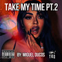 Take My Time Pt.2 (Explicit)