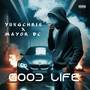 GOOD LIFE (Explicit)