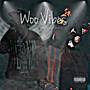 Woo Vibes (Explicit)