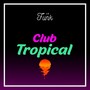 Club Tropical